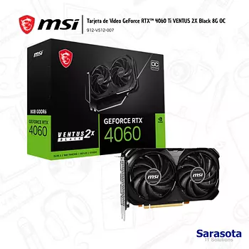 accesorios para electronica - Tarjeta GeForce RTX 4060 Ti VENTUS  2X Black 8G OC